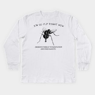 I'm so FLY right now Kids Long Sleeve T-Shirt